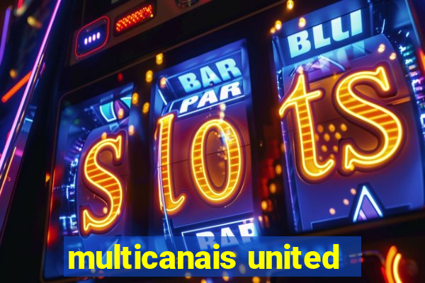 multicanais united